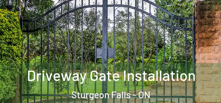 Driveway Gate Installation Sturgeon Falls - ON