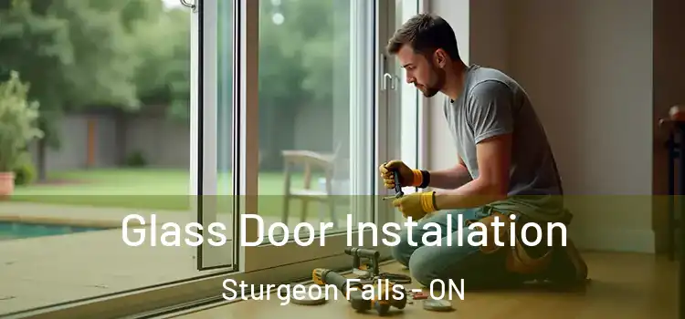  Glass Door Installation Sturgeon Falls - ON